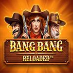 Bang Bang Reloaded
